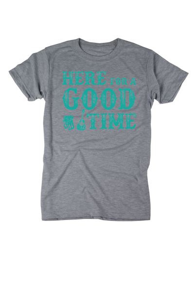 Here For a Good Time