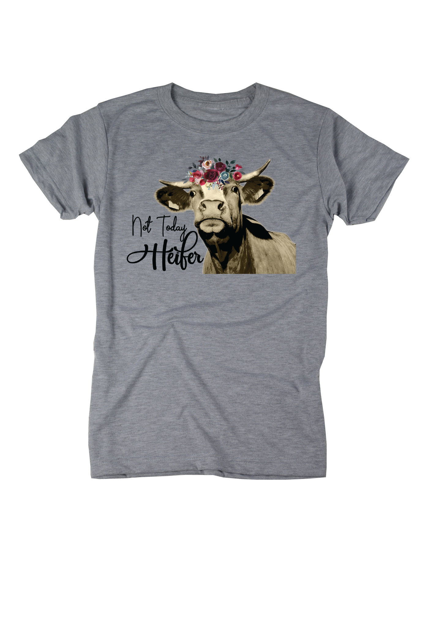 Not Today Heifer...