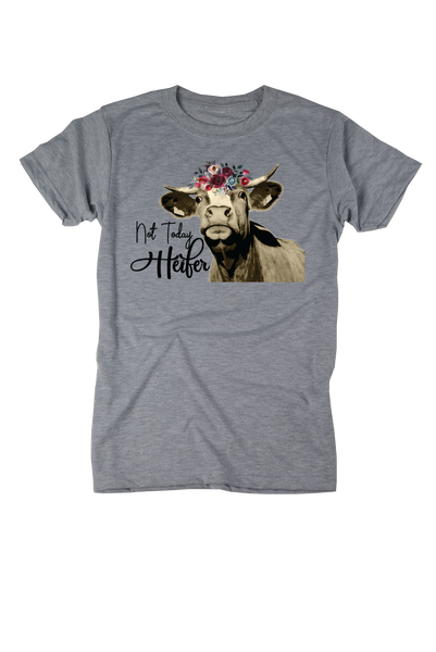 Not Today Heifer...